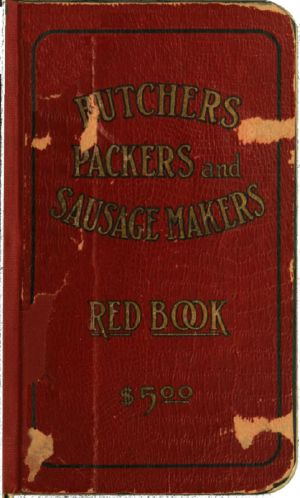 [Gutenberg 59863] • Butchers', Packers' and Sausage Makers' Red Book